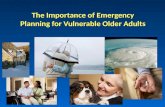 The Importance of Emergency Planning for Vulnerable Older Adults.