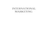 INTERNATIONAL MARKETING International marketing concepts Original classification –Ethnocentric –Policentric –Regiocentric –Geocentric.