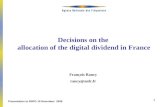 1 Decisions on the allocation of the digital dividend in France François Rancy rancy@anfr.fr Presentation to RSPG 19 November 2008.
