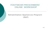FOOTWEAR PRESCRIBERS ONLINE WORKSHOP Rehabilitation Appliances Program (RAP) 2011.
