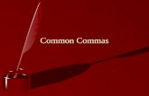 Common Commas. Proper use of commas can be one of the most difficult skills to learn when it comes to punctuation. If you are able to utilize these common.