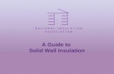 A Guide to Solid Wall Insulation. Agenda Introduction Solutions Internal Solutions External Solutions Summary Questions.