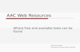 AAC Web Resources Where free and available tools can be found 2009 Mindy Brodecki Sps Assitive Technology Resource Specialist.