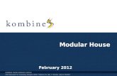 Modular House February 2012 KOMBINE TRADE COMPANY LIMITED 255 Pattanakarn 53, Suanluang, Bangkok 10250, Thailand | Tel: (66) 2 7224484, (66) 81 9029987.
