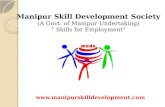 Manipur Skill Development Society (A Govt. of Manipur Undertaking) Skills for Employment .