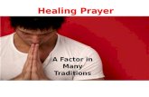 Healing prayers may be offered for oneself or for others who are in need of healing: physical, emotional, or spiritual healing. It can be an individual.