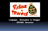 Limpopo, Botswana & Kruger SAFARi Secrets. This is an extraordinary safari tour from Johannesburg to Limpopo,the most northern province of South Africa,