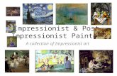 Impressionist & Post- Impressionist Painters A collection of Impressionist art.