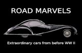ROAD MARVELS Extraordinary cars from before WW II.