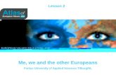 Lesson 2 Me, we and the other Europeans Fontys University of Applied Sciences Tilburg/NL EUROPEAN VALUES EDUCATION - EVE.