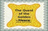 The Quest of the Golden Fleece By Delaney, Alex, Joyce, and Leslie.