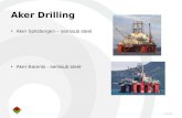 PTIL/PSA Aker Drilling Aker Spitsbergen – semisub steel Aker Barents - semisub steel.