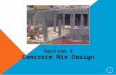 Section 1 Concrete Mix Design 1. CONCRETE INGREDIENTS Aggregates Fine Coarse Portland Cement (PC) Water Admixtures Paste = PC + Water Mortar = PC + Water.