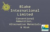 Blake International Limited Conventional Ammunition, Alternative Materials & Risk.