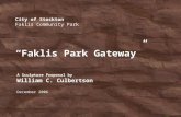 City of Stockton Faklis Community Park Faklis Park Gateway A Sculpture Proposal by William C. Culbertson December 2006.