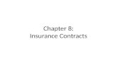 Chapter 8: Insurance Contracts. Legal Framework of Insurance Requirements of a valid contract Characteristics of contracts Legal principles underlying.