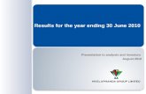 0 Results for the year ending 30 June 2010 Presentation to analysts and investors August 2010.