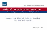 General Supplies and Services (GS&S) Portfolio Federal Acquisition Service U.S. General Services Administration Requisition Channel Industry Meeting (OS,