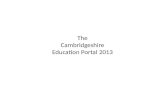 The Cambridgeshire Education Portal 2013. .