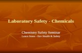 Laboratory Safety - Chemicals Chemistry Safety Seminar Lance Jones - Env Health & Safety.