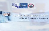 Tuning (Medicine) 2007 MEDINE Thematic Network. Results of the Tuning Project have not yet been formally approved by the European Commission. Therefore,