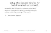 4th lectureModern Methods in Drug Discovery WS10/111 Setup of substance libraries for high thoughput screening (I) automated test of >1000 compounds on.