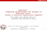 1 FabScalar: Composing Synthesizable RTL Designs of Arbitrary Cores within a Canonical Superscalar Template Niket K. Choudhary, Salil V. Wadhavkar, Tanmay.