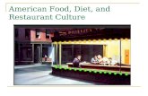 American Food, Diet, and Restaurant Culture. What kind of food does they serve here?