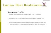 Team: Beta Testers Lanna Thai Restaurant Company Profile New Thai Restaurant (Opening in 1 to 2 months) Opening in the Mission Bay/Pacific Beach area of.