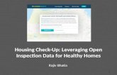 Housing Check-Up: Leveraging Open Inspection Data for Healthy Homes Rajiv Bhatia 1.