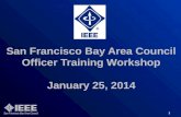 San Francisco Bay Area Council Officer Training Workshop January 25, 2014 1.
