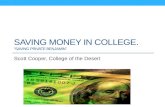 SAVING MONEY IN COLLEGE. SAVING PRIVATE BENJAMIN Scott Cooper, College of the Desert.