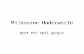 Melbourne Underworld Meet the real people. Carlton Crew.