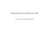 Woodcock-Johnson III Test of Achievement. Standard Test – 12 tests –Test 1 Letter –Word Identification –Scoring »1 = correct response »0 = incorrect response.