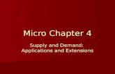Micro Chapter 4 Supply and Demand: Applications and Extensions.