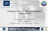 1 Simulation of Nonstructural Components by Siavash Soroushian PhD Student University of Nevada, Reno E-Defense Workshop August 17-19, 2011, Japan.