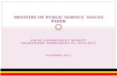 LOCAL GOVERNMENT BUDGET FRAMEWORK WORKSHOPS FY 2014/2015 OCTOBER 2013 MINISTRY OF PUBLIC SERVICE ISSUES PAPER.