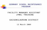 GERMANY SCHOOL MAINTENANCE PROGRAM FACILITY MANAGER ASSISTANT (FMA) TRAINING KAISERSLAUTERN DISTRICT 13 March 2009.