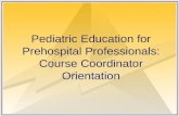 Pediatric Education for Prehospital Professionals: Course Coordinator Orientation.