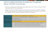 © 2007 Cisco Systems, Inc. All rights reserved.Cisco PublicNew CCNA 407 1 Cisco Networking Academy Program New CCNA Curricula This is an overview to introduce.