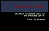 The Most Important Course in the Business School! David M. Kroenke.
