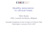 Quality assurance in clinical trials Marc Buyse IDDI, Louvain-la-Neuve, Belgium Sensible Guidelines for the Conduct of Clinical Trials Washington, January.