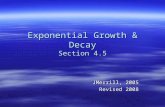 Exponential Growth & Decay Section 4.5 JMerrill, 2005 Revised 2008.