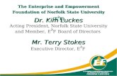 The Enterprise and Empowerment Foundation of Norfolk State University (E 2 F) Dr. Kim Luckes Acting President, Norfolk State University and Member, E 2.