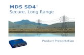 MDS SD4 TM Secure, Long Range IP/Ethernet August 2007 Product Presentation.