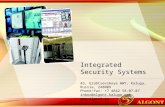 Integrated Security Systems 43, Grabtsevskoye HWY, Kaluga, Russia, 248009 Phone/fax: +7 4842 58-07-07 inbox@algont.kaluga.net .