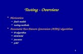 1 Testing - Overview MotivationMotivation –fault models –testing methods Automatic Test Pattern Generation (ATPG) algorithmsAutomatic Test Pattern Generation.