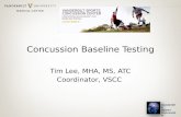 Tim Lee, MHA, MS, ATC Coordinator, VSCC Concussion Baseline Testing.