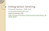 Integration testing Ernestas Kardzys, IFME-0/2 ernestasktu@gmail.com  .