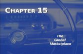 C HAPTER 15 The Global Marketplace. Copyright 2007, Prentice-Hall Inc.15-2 Discuss how the international trade system, economic, political-legal, and.